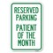 Signmission Reserved Parking Patient of the Month Heavy-Gauge Aluminum Sign, 12" x 18", A-1218-23061 A-1218-23061 - alternate 1